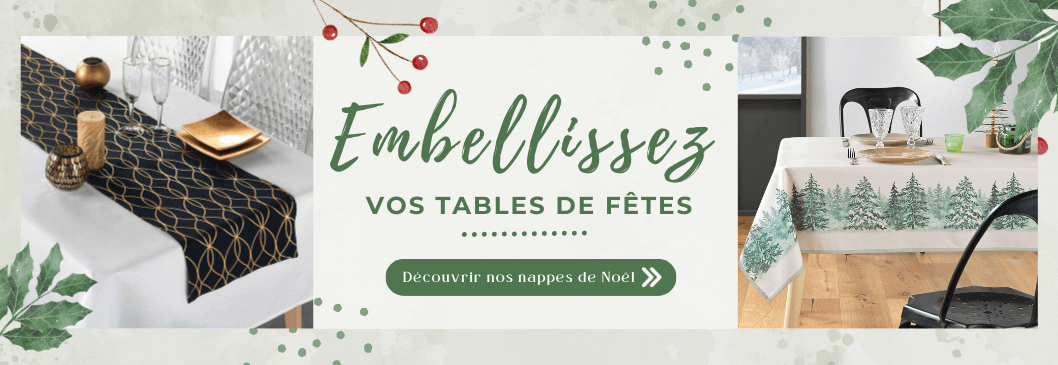Embellisez vos tables de fêtes avec nos nappes !